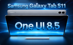 Samsung Galaxy Tab S11 Serisi İçin Kararlı One UI 8.5 Güncellemesi Yayınlandı